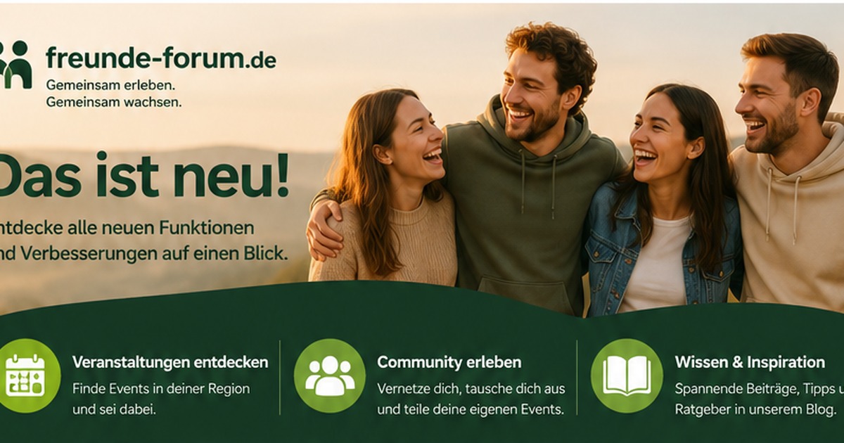 freunde-forum.de wächst weiter: Neue Startseite, Community und Veranstaltungen